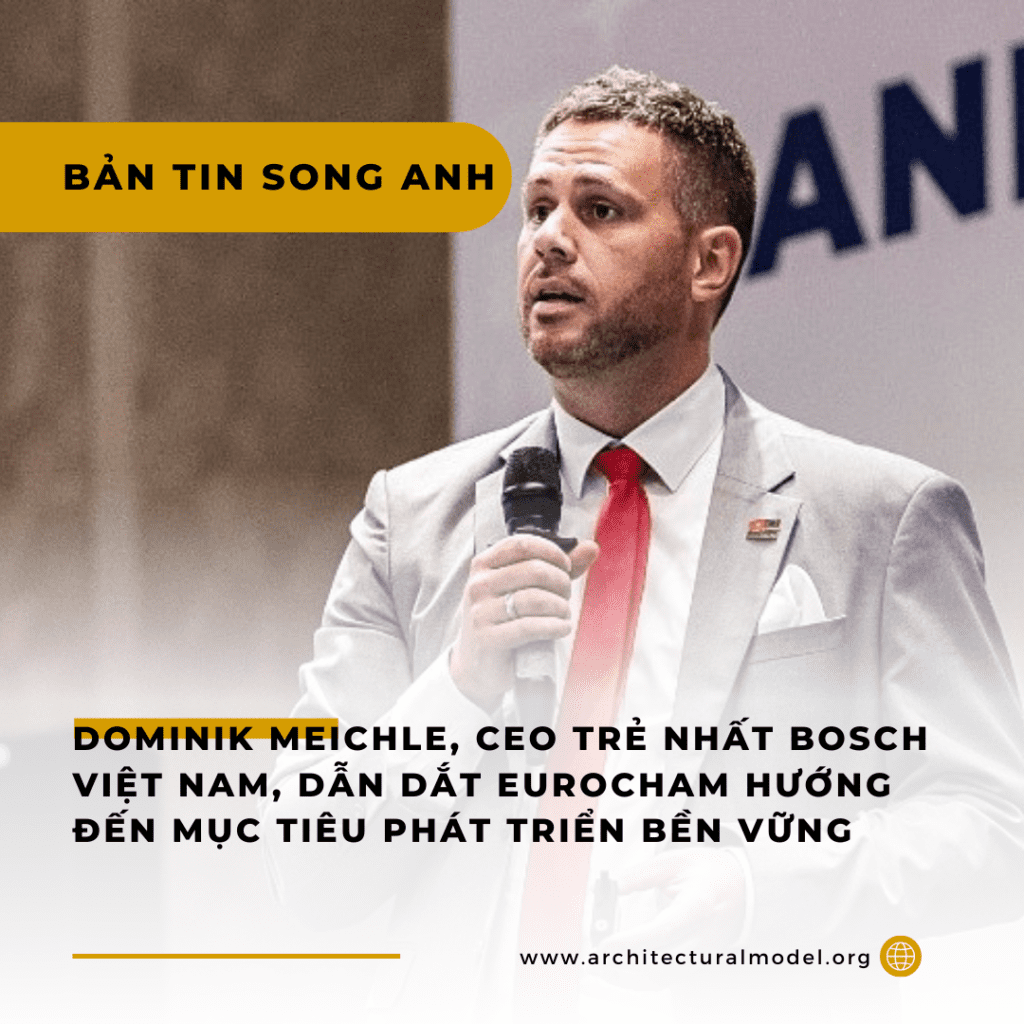 Dominik Meichle, CEO trẻ nhất Bosch Việt Nam, dẫn dắt EuroCham hướng đến mục tiêu phát triển bền vững