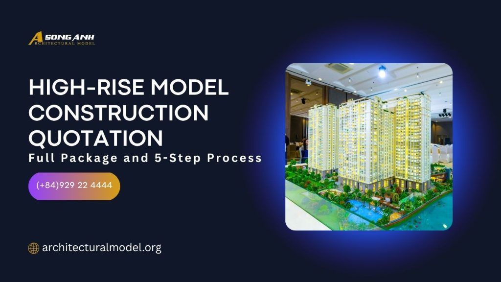 FULL-SERVICE HIGH-RISE MODEL CONSTRUCTION & 5-STEP PROCESS